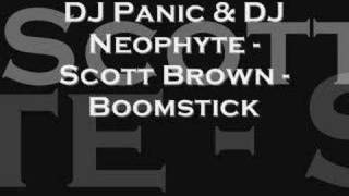 DJ Panic amp DJ Neophyte  Scott Brown  Boomstick [upl. by Nylknarf]