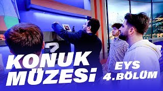 Konuk Müzesi  EYS 4Bölüm [upl. by Amend]