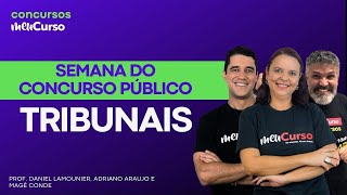 Semana do concurso público  Tribunais Analista e Técnico [upl. by Eissert]