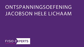 JACOBSON ONTSPANNINGSOEFENING FYSIO EXPERTS [upl. by Maro]