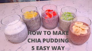 HOW TO MAKE CHIA PUDDING ‣‣ 5 Easy and Healthy Chia Pudding Recipes [upl. by Enelyam]