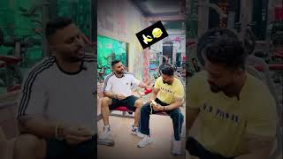 Ehde ch hor bhra li 🤣😄😛 youtuber funny gymlover comedy [upl. by Beverley]