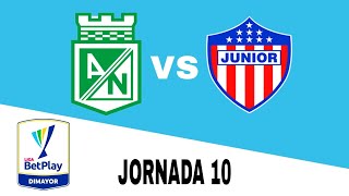 Atlético Nacional    Junior en vivo Clausura Colombia Jornada 10 [upl. by Llib280]