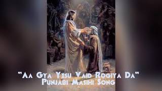 Aa Gya Yesu Vaid Rogiya Da  Punjabi Masihi Song  DrJesus  DrJesus [upl. by Marston]