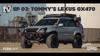 PURE TV S1E3 Tommys Lexus GX470 Walk Around 35’s Overland Off Road Build Baja Designs Sherpa [upl. by Imugem]