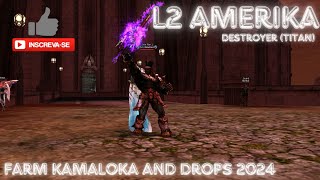 AshleyQQ Destroyer Titan L2 AMERIKA Farm Kamaloka and Drops 2024  Lineage 2 High Five  4K [upl. by Sibbie]