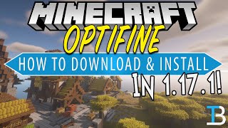 How To Download amp Install Optifine 1171 in Minecraft [upl. by Charlet]