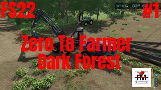 Starting With Zero Money Fs22 Dark Forest Zero To Farmer Ep1 [upl. by Germin]