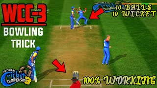 WCC3 Bowling Tips amp Trick  How To Get 10 Wickets Quickly In Wcc3 100 Working Easy Trick [upl. by Neelrihs]