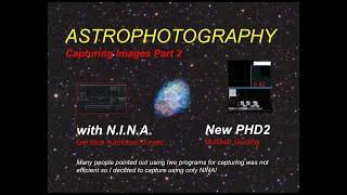 Astrophotography Capturing with NINA amp New PHD2 Guiding [upl. by Uoliram]