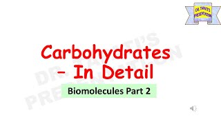 Carbohydrates  In Detail  Biomolecules part 2 Class 11 Biology  Mono Oligo amp Polysaccharides [upl. by Essilec]