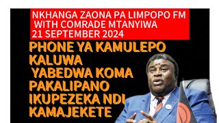 NKHANGA ZAONA PA LIMPOPO FM WITH COMRADE NTANYIWA 21 SEPTEMBER 2024 [upl. by Walston852]