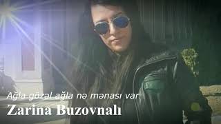 Zarina Buzovnali  Agla gozel agla ne menasi var amp Доля Воровская söyuşsüz Audio HD 2019 [upl. by Yenar]