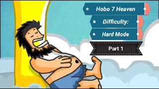 Hobo 7 Heaven Difficulty Hard Mode Part 1 [upl. by Aynotan]