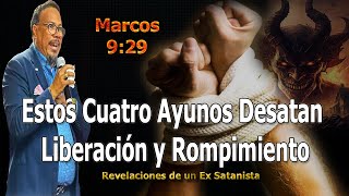 ESTOS CUATRO AYUNOS DESATAN LIBERACIÓN Y ROMPIMIENTO  REVELACIONES DE UN EX SATANISTA [upl. by Akenaj]