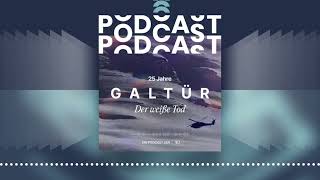 Galtür Der weiße Tod  Der PodcastPodcast [upl. by Leonora944]