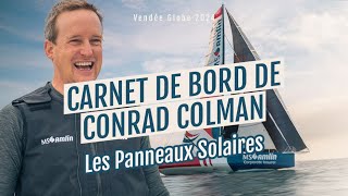 LES PANNEAUX SOLAIRES DE CONRAD COLMAN MS AMLIN  CARNET DE BORD DU VENDÉE GLOBE 2024 [upl. by Dronski]