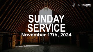 The Mission Church Martin TN  Sunday Service  November 17th 2024 [upl. by Aisenet761]