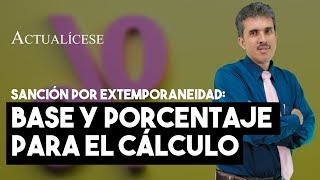 Sanción por extemporaneidad ¿cómo se calcula [upl. by Ziladnerb]