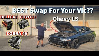 Lets END the Debate Whats the BEST Swap to Do on Your Crown Vic 4V Chevy LS Coyote Hellcat [upl. by Mafala672]