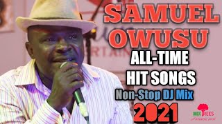 SAMUEL OWUSU Best ALLTIME HIT Songs NonStop Mix  MixTrees [upl. by Demha]