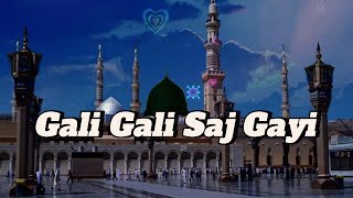 Gali Gali Saj Gayi  Rabi Ul Awal Milad Naat 2024 [upl. by Ramin]