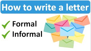 HOW TO WRITE A LETTER Formal and Informal [upl. by Anahcar]