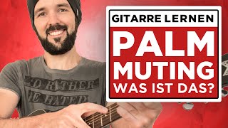 Gitarre Lernen  Palm Muting  Was ist das [upl. by Aicined]