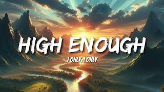 K Flay  High Enough Lyrics [upl. by Patric]