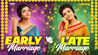 Early marriage VS Late Marriage  FtArchana  Araathi  Tamada Media [upl. by Llednahs310]