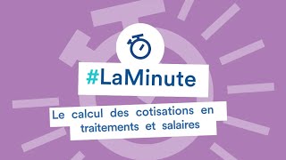 LaMinuteArtistesAuteurs – Le calcul des cotisations en traitements et salaires TS [upl. by Elleraj955]