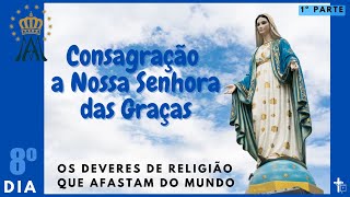 8º dia  Exercício Espirituais em preparação para a Consagração a Nossa Senhora das Graças [upl. by Rolyat]