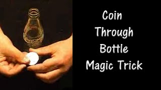 Coin Through Bottle  Magic Trick with a coin [upl. by Ettelliw890]