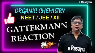 CLASS 12  ORGANIC NAME REACTIONS  GATTERMANN REACTION SUBSTITUTION  NEET amp JEE [upl. by Sacci]