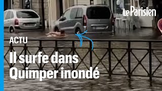 Surf dans les rues de Quimper Pornic inondé lOuest sous leau après le passage de Céline [upl. by Allix]