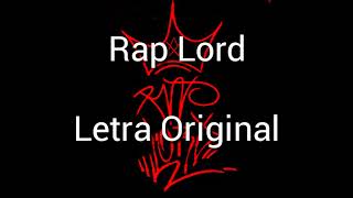 Rap Lord  Letra Original [upl. by Eegnat949]