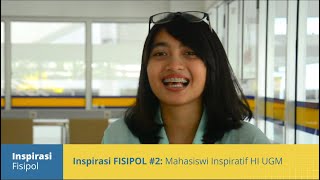 Inspirasi FISIPOL 2 Mahasiswi Inspiratif HI UGM [upl. by Ardle859]