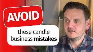 AVOID These 5 Candle Business Mistakes  Bonus Tips [upl. by Ori460]