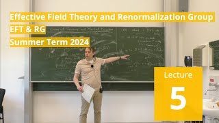 Lec 5  Effective Field Theory and Renormalization Group summer 2024 · TU Dresden [upl. by Edyaj]