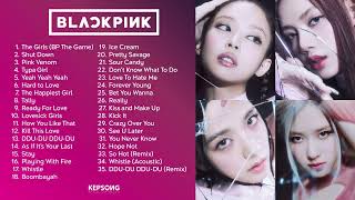 BLACKPINK  PLAYLIST BEST ALL SONGS [upl. by Ming460]