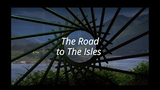 The Road to the Isles [upl. by Revorg]