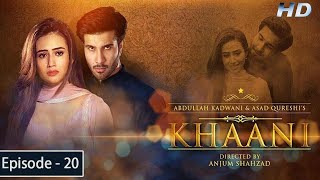 Khaani  Episode 20  Feroze Khan  Sana Javed  HD  Har Pal Geo [upl. by Middleton]