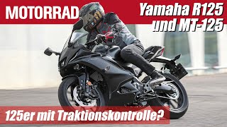 125er mit Traktionskontrolle Braucht man das TestTalk über die neue Yamaha R125 und MT125 [upl. by Wiltz202]