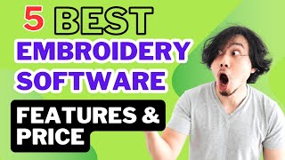 TOP 5 BEST EMBROIDERY SOFTWARE  5 BEST EMBROIDERY DIGITIZING APPLICATIONS  Features amp Prices [upl. by Yrol]