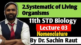 11th BIOLOGY  2Systematic of LIVING Organism Lecture 03  Nomenclature  PRADEEP GIRI SIR [upl. by Virgilia]