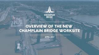 Overview of the New Champlain Bridge worksite  April 2017 [upl. by Enenej]