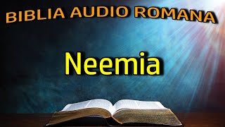 Neemia  Vechiul Testament  Biblia Audio Romana [upl. by Tedmund]