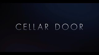 Cellar Door Trailer [upl. by Cleopatra]