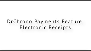 DrChrono Payments  Electronic Release Feature Release [upl. by Yule]