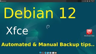 Debian 12  Xfce  Simple Automated amp Manual Backup tips [upl. by Erund]